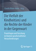 Die Vielfalt der Kindheit(en) und die Rechte der Kinder in der Gegenwart (eBook, PDF)