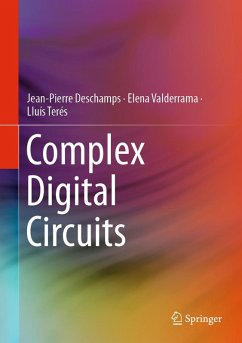 Complex Digital Circuits (eBook, PDF) - Deschamps, Jean-Pierre; Valderrama, Elena; Terés, Lluís