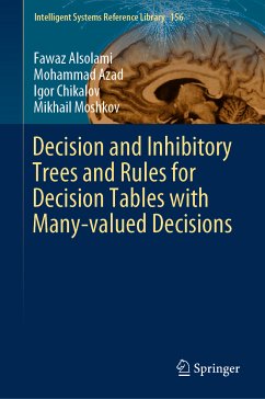 Decision and Inhibitory Trees and Rules for Decision Tables with Many-valued Decisions (eBook, PDF) - Alsolami, Fawaz; Azad, Mohammad; Chikalov, Igor; Moshkov, Mikhail