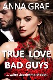 True Love Bad Guys ... wahre Liebe lohnt sich doch (eBook, ePUB)