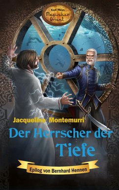 Der Herrscher der Tiefe / Karl Mays Magischer Orient Bd.7 (eBook, ePUB) - Montemurri, Jacqueline