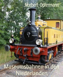 Museumsbahnen in den Niederlanden (eBook, ePUB) - Opfermann, Norbert