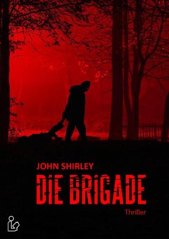 DIE BRIGADE (eBook, ePUB) - Shirley, John
