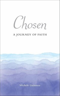Chosen: A Journey of Faith - Guinness, Michele