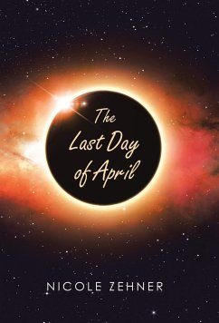 The Last Day of April - Zehner, Nicole