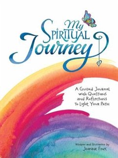 My Spiritual Journey: A Guided Journal with Questions and Reflections to Light Your Path - Fink, Joanne