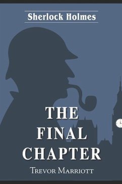 Sherlock Holmes -The Final Chapter - Marriott, Trevor