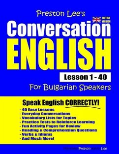 Preston Lee's Conversation English For Bulgarian Speakers Lesson 1 - 40 (British Version) - Preston, Matthew; Lee, Kevin