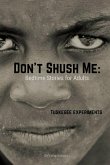 Don't Shush Me: Bedtime Stories for Adults: Tuskegee Experiments