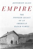 Empire: The Pioneer Legacy of an American Ranch Family
