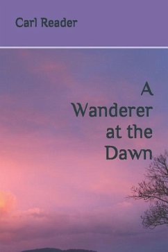 A Wanderer at the Dawn - Reader, Carl