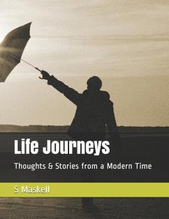 Life Journeys: Thoughts & Stories from a Modern Time - Maskell, Simon a.
