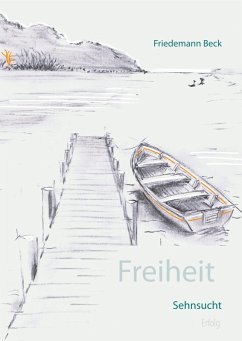 Freiheit Sehnsucht Erfolg (eBook, ePUB)