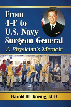 From 4-F to U.S. Navy Surgeon General - Koenig, Harold M.