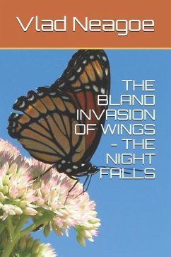 The Bland Invasion of Wings - The Night Falls - Neagoe, Vlad