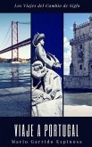 Los viajes del cambio de siglo (4). Portugal: Crónicas, diarios y relatos de viajes y aventuras de un tiempo en que los viajeros descubrían el mundo s