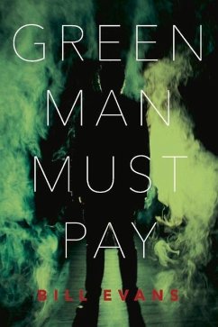 Green Man Must Pay: Volume 1 - Evans, Bill