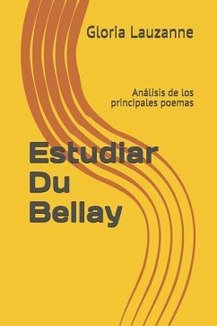 Estudiar Du Bellay: Análisis de los principales poemas - Lauzanne, Gloria