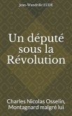 Un député sous la Révolution: Charles Nicolas Osselin, Montagnard malgré lui