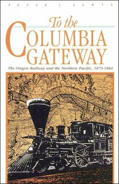To the Columbia Gateway - Lewty, Peter J