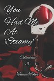 You Had Me At 'Steamy': A Kinky Collection of Erotica Short Stories