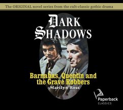 Barnabas, Quentin and the Grave Robbers: Volume 28 - Ross, Marilyn