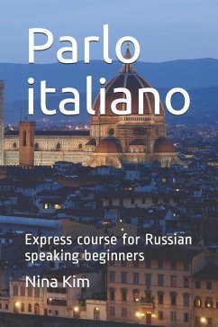 Parlo Italiano: Express Course for Russian Speaking Beginners - Kim, Nina