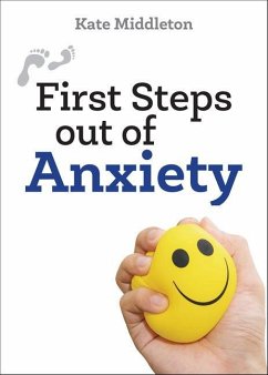 First Steps Out of Anxiety - Middleton, Kate