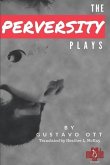 The Perversity Plays: 80 Teeth, 4 Feet, 500 Pounds * Chat * Passport