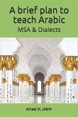 A brief plan to teach Arabic: MSA & Dialects