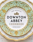 The Official Downton Abbey Cookbook