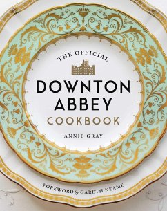 The Official Downton Abbey Cookbook - Gray, Annie