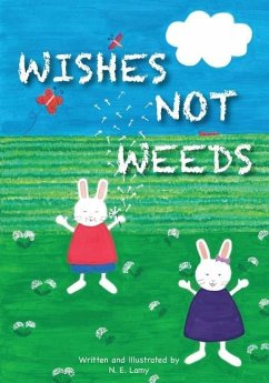 Wishes Not Weeds - Lamy, N. E.