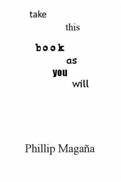 Take This Book as You Will - Magana, Phillip