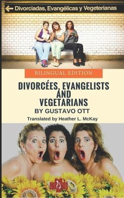 Divorcées, Evangelists and Vegetarians: Bilingual Edition - Ott, Gustavo