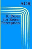 10 Rules for Better Perception