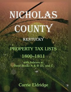 Nicholas County, Kentucky, Property Tax Lists, 1800-1811 with indexes to Deed Books A&B (2), and C - Eldridge, Carrie