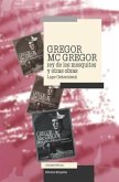 Gregor Mac Gregor, Rey de Los Mosquitos Y Otras Obras