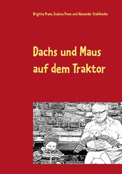 Dachs und Maus auf dem Traktor (eBook, ePUB) - Prem, Brigitte; Prem, Evelyne; Stahlhacke, Alexander