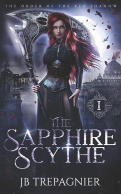 The Sapphire Scythe: A Reverse Harem Urban Fantasy Romance - Trepagnier, Jb