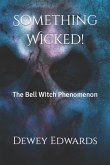 Something Wicked!: The Bell Witch Phenomenon