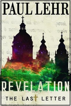 Revelation the Last Letter - Lehr, Paul