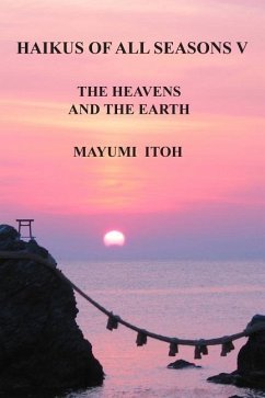 Haikus of All Seasons V: The Heavens and the Earth - Itoh, Mayumi