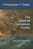 The Special Operations Flotilla: The Dorset Boy Book 2