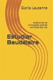 Estudiar Baudelaire: Análisis de los principales poemas Las flores del mal