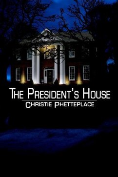 The President's House - Phetteplace, Christie