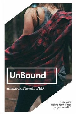 Unbound: Raw and Real Plans to Kick Anxiety from Your Bucket List - Soulvay Plevell, Amanda E.