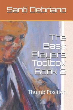 The Bass Players Toolbox Book 2: Thumb Position - Debriano, Santi