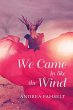 We Came in Like the Wind - Bild 1