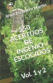 550 Acertijos de Ingenio Escogidos: Vol. 1 y 2